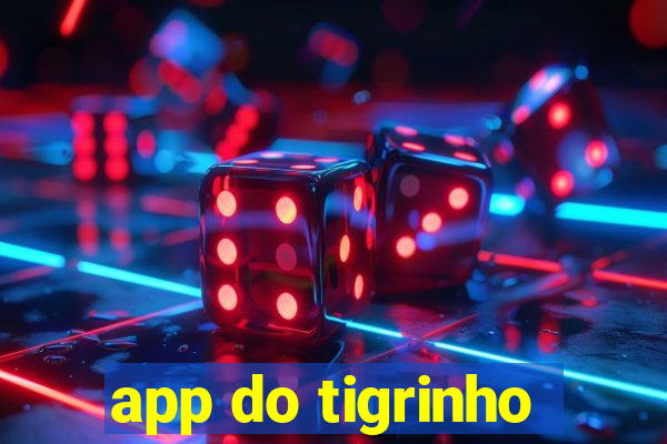 app do tigrinho